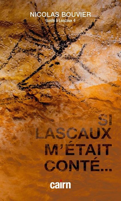 Si Lascaux m'était conté…