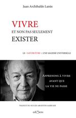 Vivre et non pas seulement exister