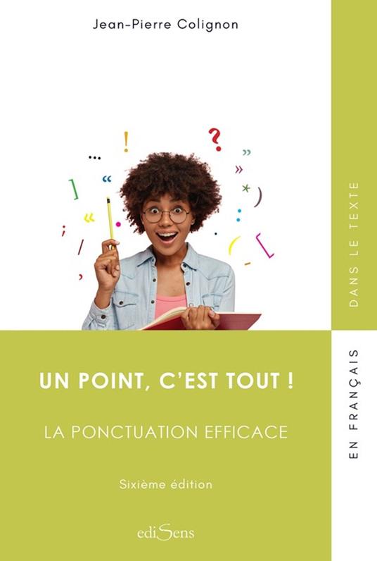 Un point, c'est tout ! - La ponctuation efficace