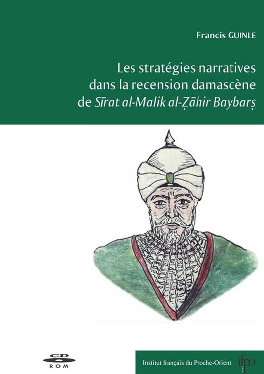 Les stratégies narratives dans la recension damascène de Sirat al-Malik al-?ahir Baybar?