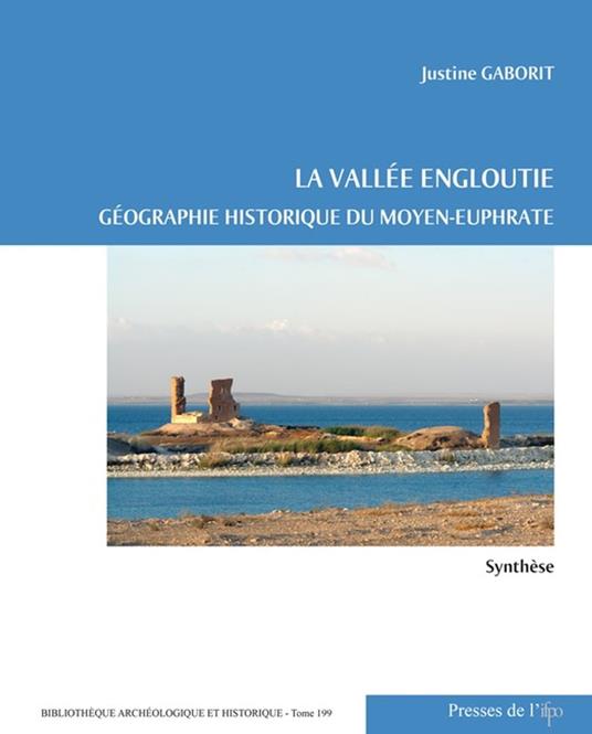 La vallée engloutie (volume 1 : synthèse)