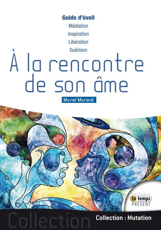 À la rencontre de son âme