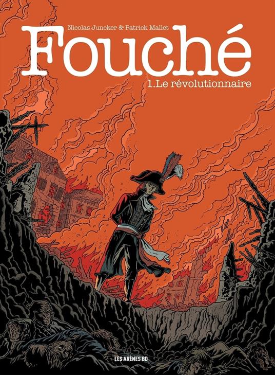 Fouché - Tome 1 Le Révolutionnaire