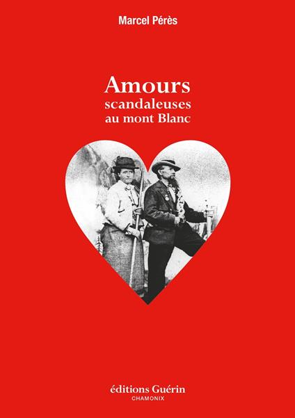 Amours scandaleuses au Mont-Blanc