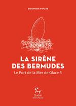 La sirène des Bermudes - Tome 5 Le Port de la Mer de Glace