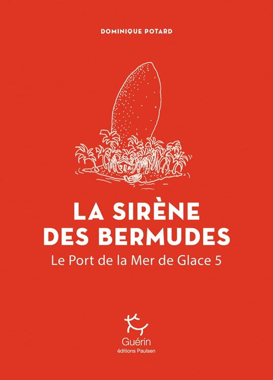 La sirène des Bermudes - Tome 5 Le Port de la Mer de Glace