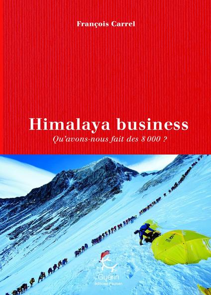 Himalaya business - Qu'avons-nous fait des 8000 ?