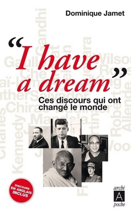 I have a dream - Ces discours qui ont changé le monde