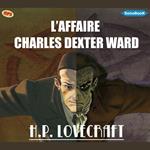 L’affaire Charles Dexter Ward