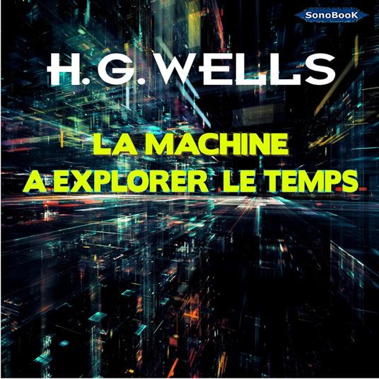 La Machine à Explorer le Temps