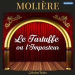 LE TARTUFFE ou L’Imposteur