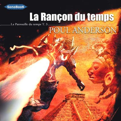 La Rançon du temps Cycle La Patrouille du temps_Tome 3