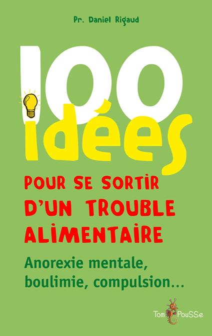 100 idées pour se sortir d'un trouble alimentaire