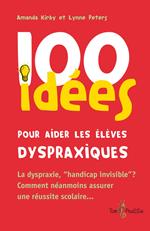 100 idées pour aider les élèves dyspraxiques