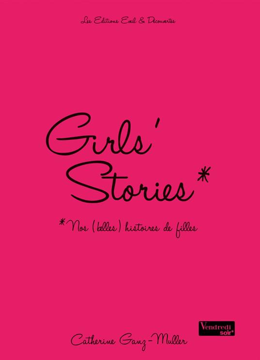 Girls' stories - Nos (belles) histoires de filles - Catherine Ganz Muller,Editions Eveil et Découvertes - ebook