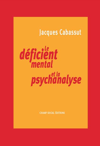 Le déficient mental et la psychanalyse