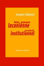 Petite grammaire lacanienne du collectif institutionnel