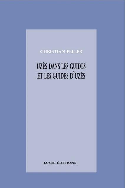 Uzès dans les guides et les guides d'Uzès