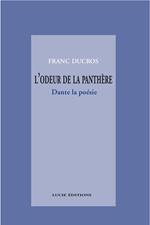 L'odeur de la panthère. Dante, la poésie