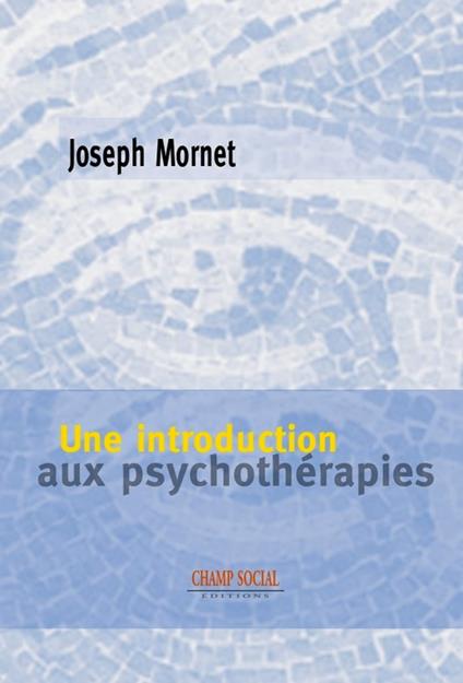 Une introduction aux psychothérapies