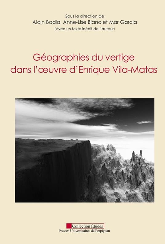 Géographies du vertige dans l'oeuvre d'Enrique Vila-Matas