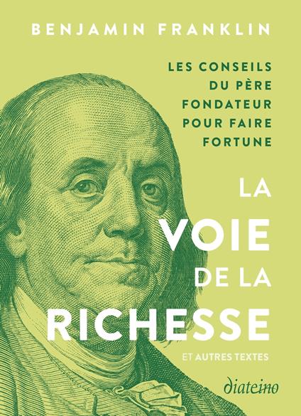 La Voie de la richesse et autres textes - Conseils du père fondateur pour faire fortune