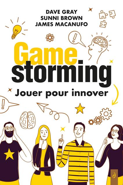 Gamestorming : Jouer pour innover