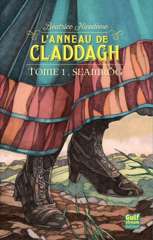 L'anneau de Claddagh - tome 1 Seamrog - Béatrice Nicodème - ebook