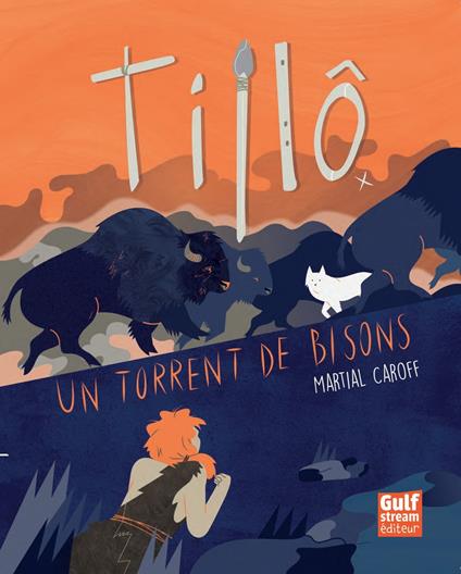 Tillô - tome 1 Un torrent de bisons - Martial Caroff - ebook