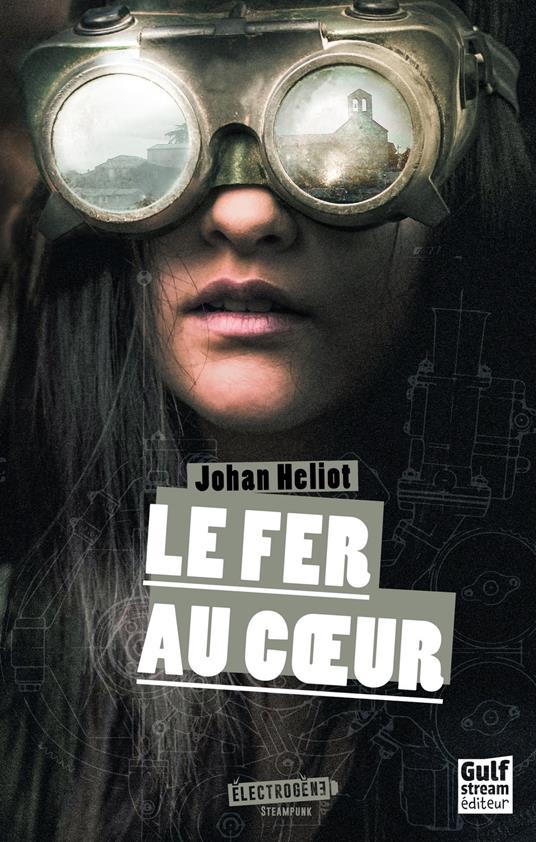 Le Fer au coeur - Johan Heliot - ebook