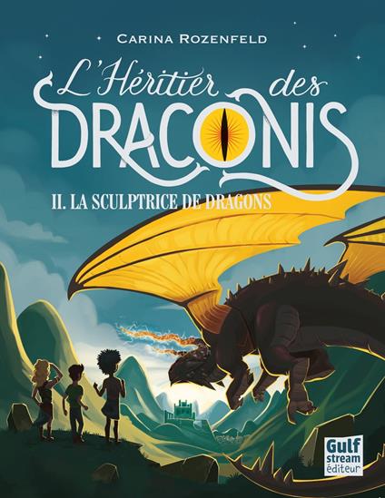 L'Héritier des Draconis - tome 2 La Sculptrice de dragons - Carina Rozenfeld - ebook