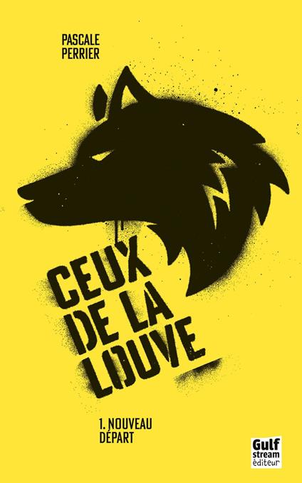 Ceux de la louve - tome 1 Nouveau départ - Perrier Pascale - ebook