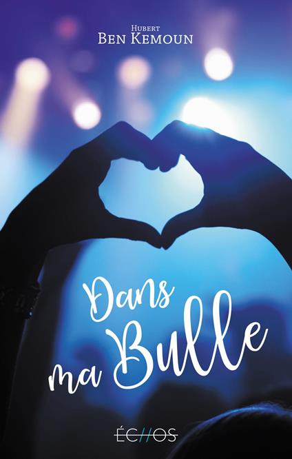 Dans ma Bulle - Ben Kemoun Hubert - ebook