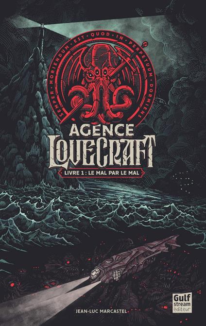 Agence Lovecraft - tome 1 Le mal par le mal - Jean-Luc Marcastel - ebook