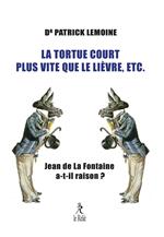 La tortue court plus vite que le lièvre, etc. - Jean de La Fontaine a-t-il raison ?