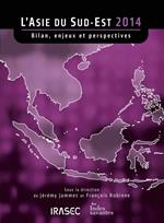 L'Asie du Sud-Est 2014 : bilan, enjeux et perspectives