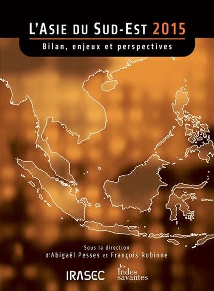 L'Asie du Sud-Est 2015 : bilan, enjeux et perspectives