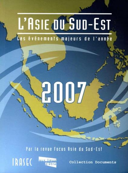 L'Asie du Sud-Est 2007 : les évènements majeurs de l'année