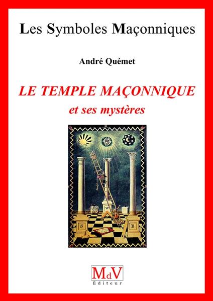 N.31 Le temple maçonnique et ses mystères