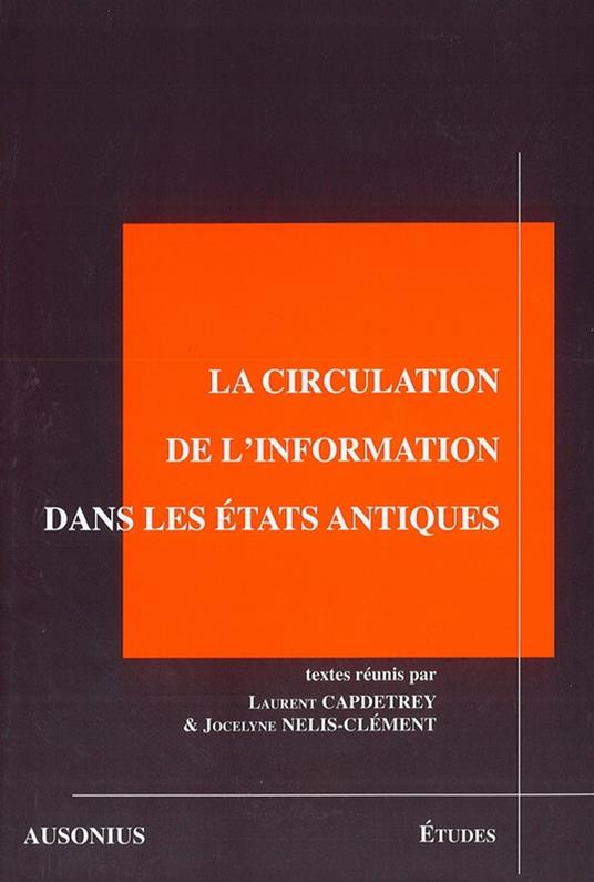 La circulation de l'information dans les états antiques