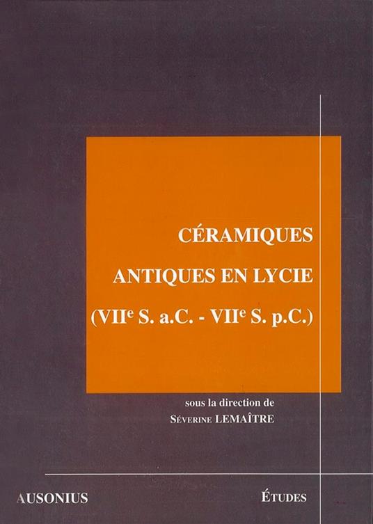 Céramiques antiques en Lycie (VIIe s. a.C. - VIIe s. p.C.)