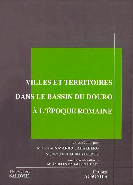 Villes et territoires dans le bassin du Douro à l'Époque romaine