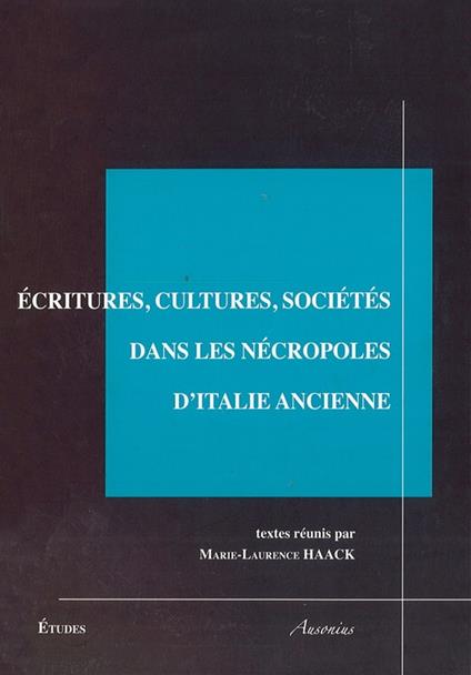Écritures, cultures, sociétés dans les nécropoles d'Italie ancienne