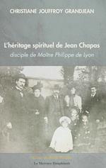 L'héritage spirituel de Jean Chapas disciple de Maître Philippe de Lyon