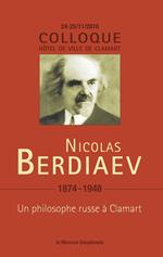 Nicolas Berdiaev (1874-1948) - Un philosophe russe à Clamart - Colloque 22-23/11/18