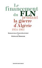 Le financement du FLN pendant la guerre d'Algérie, 1954-1962