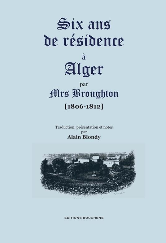 Six ans de résidence à Alger (1806-1812)
