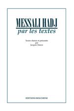 Messali Hadj par les textes