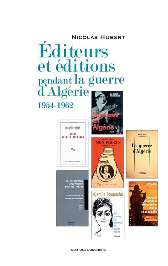 Editeurs et éditions pendant la guerre d'Algérie, 1954-1962