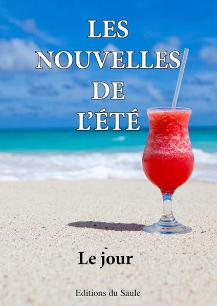 Les nouvelles de l'été - Le jour